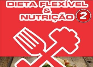 Dieta Flexível e Nutrição 2ª Edição - Caio Bottura