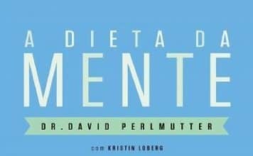 A Dieta da Mente – DR. David Perlmutter